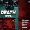 About Death News (feat. Karan Menia) Song